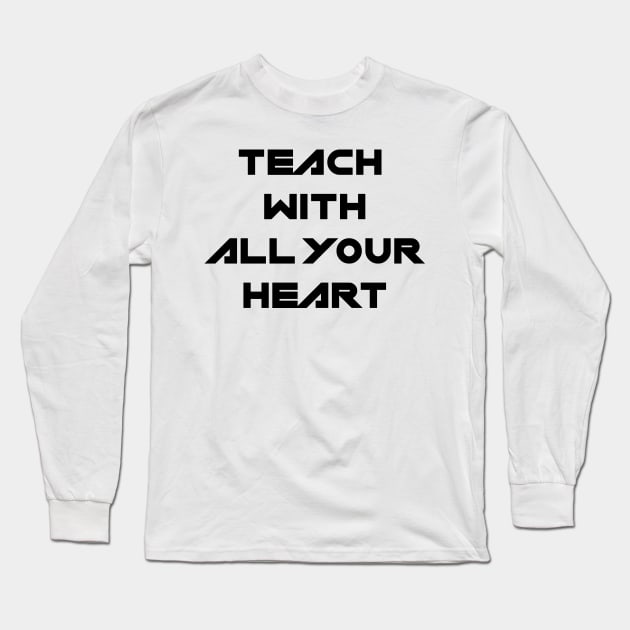 School Teacher Teaching Gift Long Sleeve T-Shirt by chrizy1688